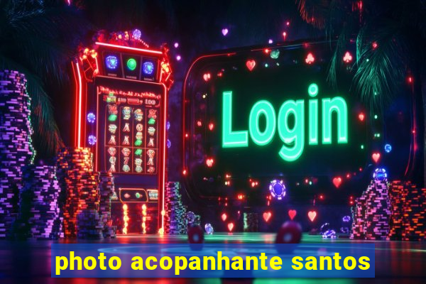 photo acopanhante santos